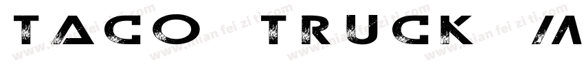 Taco Truck Militia字体转换